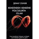 Kendinden Kendine Yolculukta Olan - Şenay Zuhur