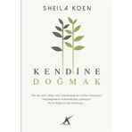 Kendine Doğmak - Sheila Koen
