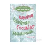 Kendine Güvenen Çocuklar Yetiştirmek - Gael Lindenfield - Yakamoz Yayınları