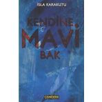 Kendine Mavi Bak - İsla Karakutu