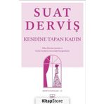 Kendine Tapan Kadın - Suat Derviş