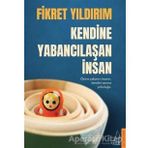 Kendine Yabancılaşan İnsan Fikret Yıldırım