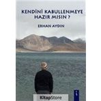 Kendini Kabullenmeye Hazır Mısın - Doç Dr Erhan Aydın