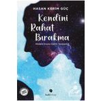 Kendini Rahat Bırakma - Hasan Kerim Güç