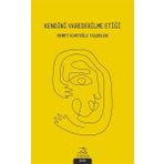 Kendini Varedebilme Etiği - Demet Kurtoğlu Taşdelen - Demet Kurtoğlu Taşdelen