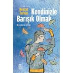 KENDINIZLE BARIŞIK OLMAK DUYGULARIN EĞİTİMİ - NEVZAT TARHAN