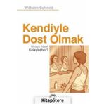 Kendiyle Dost Olmak Hayatı Nasıl Kolaylaştırır? - Wilhelm Schmid