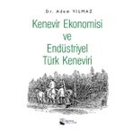 Kenevir Ekonomisi ve Endüstriyel Türk Keneviri - Adem Yılmaz