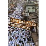 KENT DİNDARLIĞI - MEHMET ALTAN