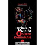 Kent Kitap Hepimizin Tanıdığı O Süper Kahraman