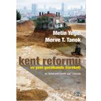 Kent Reformu ve Yeni Gecekondu Hareketi / Metin Yeğin