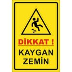 Kent Reklam Ajansı Uyarı Levhaları / Dikkat Kaygan Zemin Levhası 20 x 30 cm