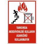 Kent Uyarı Levhaları/Yangında Merdivenleri Kullan Asansörü Kullanma Levhası