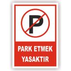 Kent UYARI LEVHASI/PARK ETMEK YASAKTIR