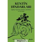 Kentin Dindarları - Çağdaş Yaşamda Zahidan Muhibban ve Dervişan - Yunus Emre Altuntaş