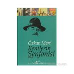 KENTLERIN SENFONISI - ÖZKAN MERT