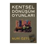 Kentsel Dönüşüm Oyunları - Nuri Öztürk - Cinius Yayınları