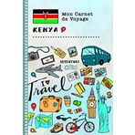 Kenya Carnet de Voyage: Journal de bord avec guide pour enfants. Livre de suivis des enregistrements pour l'écriture, dessiner, faire part de la ... vacances filles et garçons (French Edition)