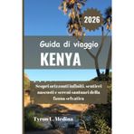KENYA Guida di viaggio 2026: Scopri orizzonti infiniti, sentieri nascosti e sereni santuari della fauna selvatica