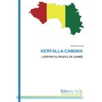 KERFALLA CAMARA: L'ESPOIR DU PEUPLE DE GUINÉE
