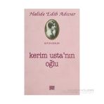 Kerim Usta’nın Oğlu - Halide Edip Adıvar