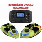 Keseroğlu Sazan Yemleme (Tekne ve Botu) Dijital Kumanda Ekranda Olan Teknelere Uyumludur Gemi Deyildir Yedek Parça