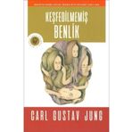 KEŞFEDILMEMIŞ BENLIK - C. G. JUNG