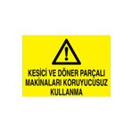 Kesici Ve Döner Parçalı... Uyarı Tabelası - 35x50 Foreks - M127