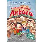Keşif Kulübü: Türkiye'nin Kalbi Ankara - Koray Avcı Çakman