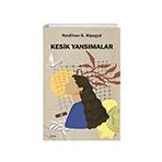 Kesik Yansımalar - Okur Kitaplığı