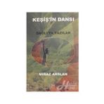 Keşiş'in Dansı: Dağlı'ya Yazılar - Mıraz Arslan