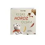 Keşke Horoz Olsam Masalperest Yayınevi