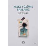 Keşke Yüzüme Baksanız - Halil Yörükoğlu