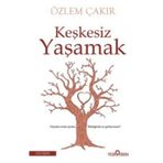 Keşkesiz Yaşamak - Özlem Çakır