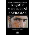 Keşmir Meselesini Kavramak - Halil Toker