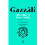 Ketebe Gazzali: Filozofların Tutarsızlığı - Tehafutu'L-Felasife