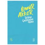 Ketebe Türkiye Gastronomi Atlası - Muhammed Ömür Akkor