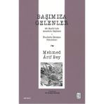 Ketebe Yayınları Başımıza Gelenler - Mehmed Arif Bey