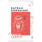 Ketebe Yayınları Bayram Düğünleri - Philip Larkin