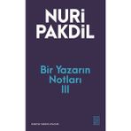 Ketebe Yayınları Bir Yazarın Notları 3 - Nuri Pakdil