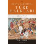 Ketebe Yayınları Dünya Tarihinde Türk Halkları - Joo-Yup Lee