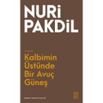Ketebe Yayınları Kalbimin Üstünde Bir Avuç Güneş - Nuri Pakdil