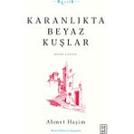 Ketebe Yayınları Karanlıkta Beyaz Kuşlar - Ahmet Haşim