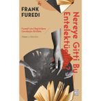 Ketebe Yayınları Nereye Gitti Bu Entelektüeller? - Frank Furedi