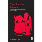 Ketebe Yayınları Orta Sınıfın Utancı - Merve Betül Üçer
