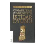 Ketebe Yayınları Osmanlı'dan Cumhuriyet'e İktidar Oyunu