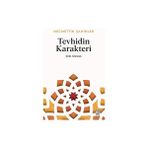 Ketebe Yayınları Tevhidin Karakteri - Necmettin Şahinler