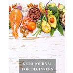 Keto Journal For Beginners: Ketogenic Food Tracker Notebook | Daily Diet Planner for Tracking Meals and Fitness Log book Weight Loss for Women | Keto ... 8.5x11 inch (Ketogenic for Beginners, Band 7)