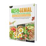 Ketogenial – Das große Keto Kochbuch XXL: Über 100 einfache & schnelle Rezepte mit Farbfotos | Fett verbrennen mit Genuss – Ketogene Ernährung & Keto-Diät leicht gemacht