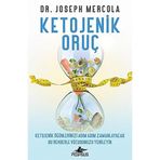 Ketojenik Oruç: Ketojenik Öğünlerinizi Adım Adım Zamanlayacak Bu Rehberle Vücudunuzu Yenileyin: 1
